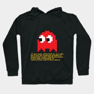 PAC-MAN DOESN'T AFFECT KIDS Hoodie